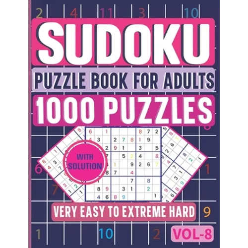 Very Easy to Extreme Hard Sudoku Puzzle Book for Adults: 6 Levels 1000 Sudoku Puzzles Activity Book to Sharpen Your Mind
