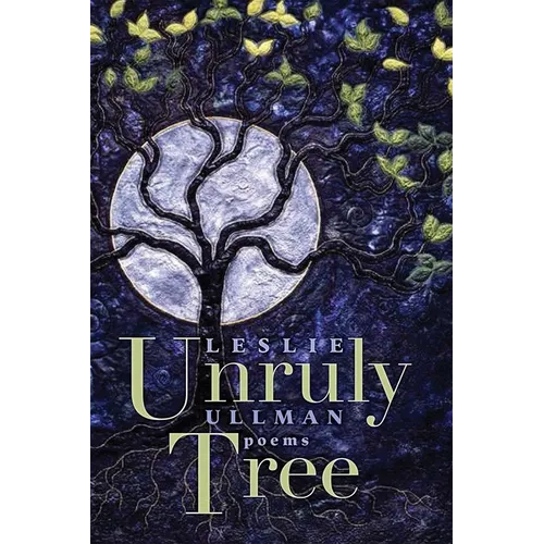 Unruly Tree: Poems