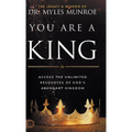 You Are a King: Access the Unlimited Resources of God's Abundant Kingdom