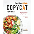 Exciting CAVA Copycat Recipes: Fresh and Filling Mediterranean Bowls and More for Healthy Eating