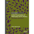 A Brief Presentation of Philosophy and Its History: Two Basic Questions