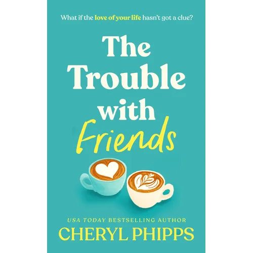 The Trouble with Friends