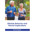 Lifestyle Behavior and Neural Implications