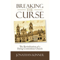 Breaking the Curse: The Revitalization of a Dying Contentious Church
