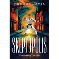 Skeptopolis: The Power of One Life