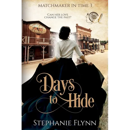 Days To Hide: A Steamy Time Travel Romance