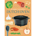 101 Things to Do with a Dutch Oven, New Edition