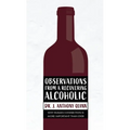 Observations from a Recovering Alcoholic: Why Human Connection Is More Important Than Ever