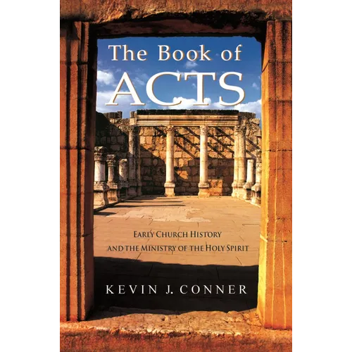 Book of Acts: Early Church History and the Ministry of the Holy Spirit