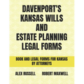 Davenport's Kansas Wills And Estate Planning Legal Forms