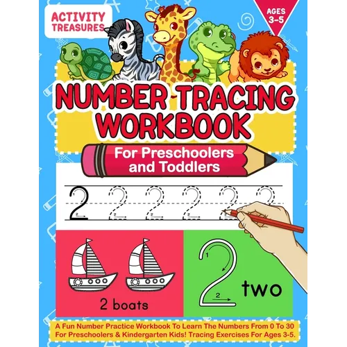 Number Tracing Workbook For Preschoolers And Toddlers: A Fun Number Practice Workbook To Learn The Numbers From 0 To 30 For Preschoolers & Kindergarte