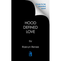 Hood Defined Love