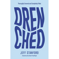 Drenched: Thoroughly Covered and Completely Filled