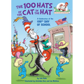 The 100 Hats of the Cat in the Hat: A Celebration of the 100th Day of School
