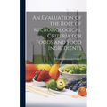 An Evaluation of the Role of Microbiological Criteria for Foods and Food Ingredients