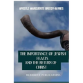 The Importance of Jewish Feasts and The Return of Christ