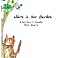 Who's in Our Garden: A Cat Story of Friendship