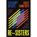 Re-Sisters: The Lives and Recordings of Delia Derbyshire, Margery Kempe and Cosey Fanni Tutti