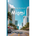 Celebrating the City of Miami