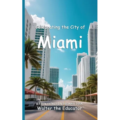 Celebrating the City of Miami