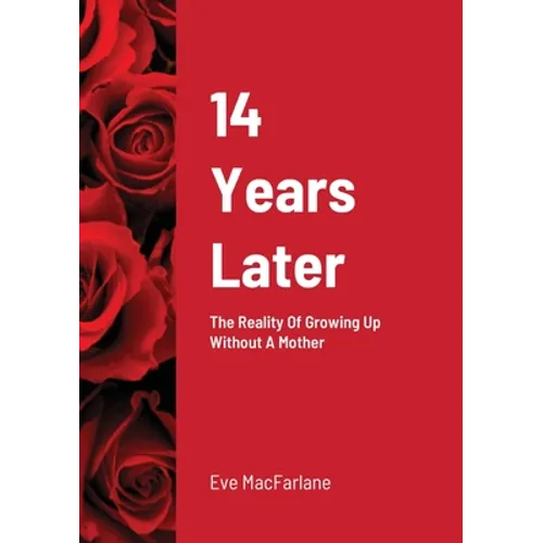 14 Years Later: The Reality Of Growing Up Without A Mother