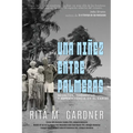 Una niñez entre palmeras