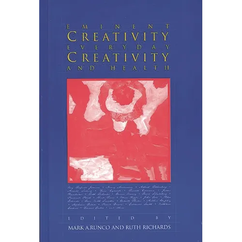 Eminent Creativity, Everyday Creativity, and Health