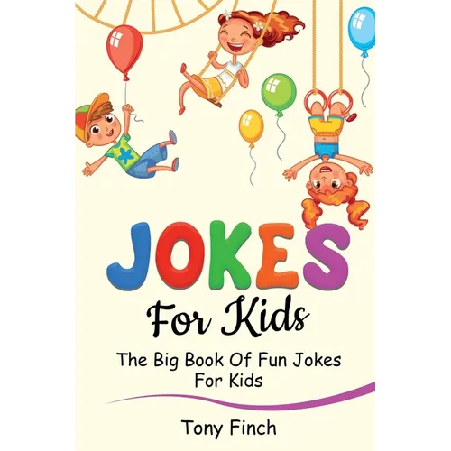 Jokes for Kids: The big book of fun jokes for kids