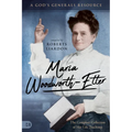 Maria Woodworth-Etter: The Complete Collection of Her Life Teachings