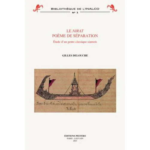 Le Nirat: Poeme de Separation: Etude d'Un Genre Classique Siamois - Paperback