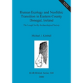 Human Ecology and Neolithic Transition in Eastern County Donegal, Ireland: The Lough Swilly Archaeological Survey