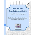 Paper Bead Crafts Paper Bead Coloring Book 5: With 7/8" Paper Bead Cutting Templates
