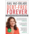 Debt-Free Forever: Take Control of Your Money and Your Life