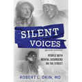 Silent Voices 2nd Edition: People with Mental Disorders on the Street