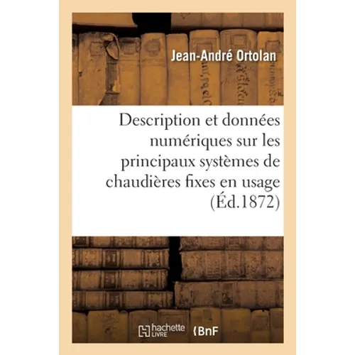 Description et données numériques sur les principaux systèmes de chaudières fixes en usage