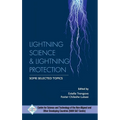 LIghtning Science and Lightning Protection Some Selected Topics