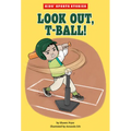 Look Out, T-Ball!