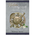 Helen Had A Sister: A Tale of Ancient Greece. (Previously published as Princess of Sparta.)