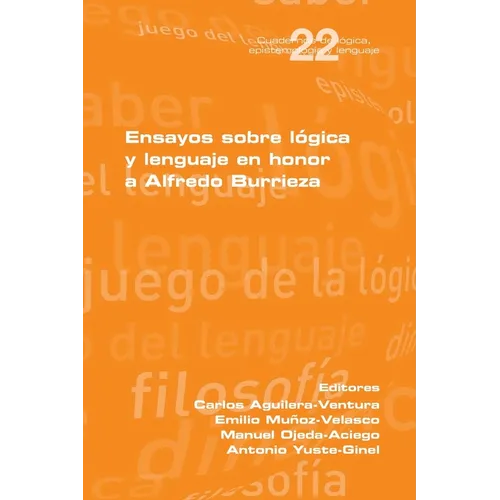 En sayos sobre lógica y lenguaje en honor a Alfredo Burrieza