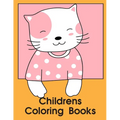 Childrens Coloring Books: The Coloring Pages, design for kids, Children, Boys, Girls and Adults