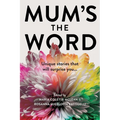 Mum's the Word