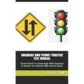 Arkansas DMV Permit Practice Test Manual: Drivers Permit & License Book With Questions & Answers for Arkansas DMV written Exams