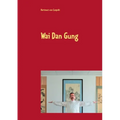 Wai Dan Gung