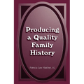 Producing a Quality Family History
