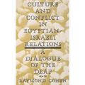 Culture and Conflict in Egyptian-Israeli Relations: A Dialogue of the Deaf