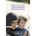 Reflexiones sobre Crianza Respetuosa