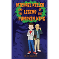 Michael Keller and the Legend of the Pumpkin King