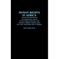 Human Rights in Africa: A Comparative Study of the African Human and People's Rights Charter and the New Tanzanian Bill of Rights