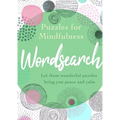 Puzzles for Mindfulness Wordsearch: Let These Wonderful Puzzles Bring You Peace and Calm