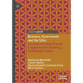 Business, Government and the Sdgs: The Role of Public-Private Engagement in Building a Sustainable Future